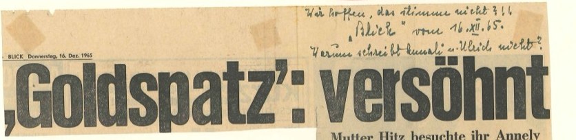 BLICK, Zurich, December 16, 1965: Goldspatz versoehnt (The Golden Sparrow, Reconciled).